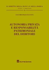 Autonomia privata e responsabilità patrimoniale del debitore