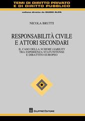 Responsabilità civile e attori secondari. Il caso della scheme liability tra esperienza statunitense e dibattito europeo