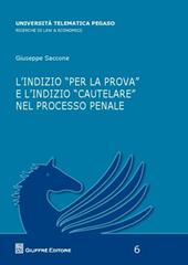 L' indizio «per la prova» e l'indizio «cautelare» nel processo penale