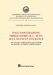 Dall'assicurazione obbligatoria R.C. auto alla no-fault insurance. Uno studio comparativo dei sistemi di traffic accident compensation