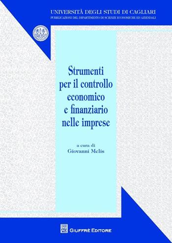 Strumenti per il controllo economico e finanziario nelle imprese  - Libro Giuffrè 2013, Univ. Cagliari-Dip. ricerche aziendali | Libraccio.it