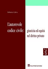 L' autorevole codice civile: giustizia ed equità nel diritto privato