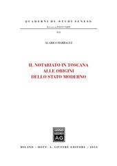 Il notariato in Toscana alle origini dello Stato moderno