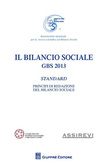 Il bilancio sociale  - Libro Giuffrè 2013, Gruppo di studio per il bilancio sociale | Libraccio.it