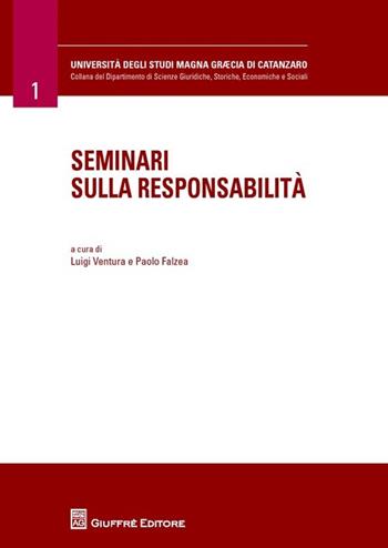 Seminari sulla responsabilità  - Libro Giuffrè 2013, Università Studi Magna Graecia Catanzaro | Libraccio.it