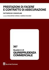 Prestazioni di facere e contratto di assicurazione. Fattispecie e discipline