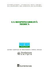 La responsabilità medica. Atti del Congresso (Milano, 20 novembre 2012)