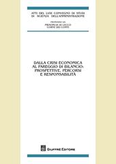 Dalla crisi economica al pareggio di bilancio: prospettive, percorsi e responsabilità. Atti del 58° Convegno di studi (Varenna, 20-22 settembre 2012)