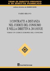 I contratti a distanza nel codice del consumo e nella direttiva 2011/83/UE. Verso un codice europeo del consumo