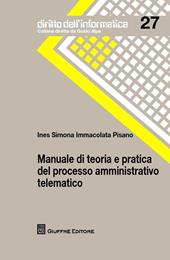 Manuale di teoria e pratica del processo amministrativo telematico