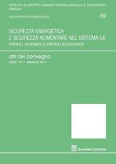 Sicurezza energetica e sicurezza alimentare nel sistema UE. Profili giuridici e profili economici