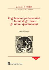 Regolamenti parlamentari e forma di governo: gli ultimi quarant'anni