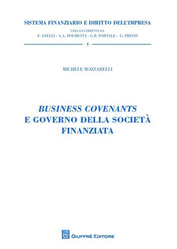 Business covenants e governo della società finanziata - Michele Mozzarelli - Libro Giuffrè 2013, Sistema finanziario | Libraccio.it