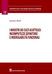 I ministri dei culti acattolici. Incompiutezze definitorie e inderogabilità funzionali