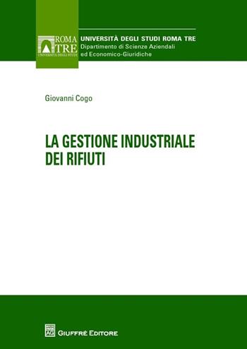 Cogo gestione industriale  - Libro Giuffrè 2013, Univ. Roma Tre-Dip.sc.aziendali economico | Libraccio.it