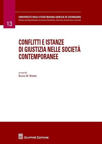 Conflitti e istanze di giustizia nelle società contemporanee  - Libro Giuffrè 2014, Università Studi Magna Graecia Catanzaro | Libraccio.it