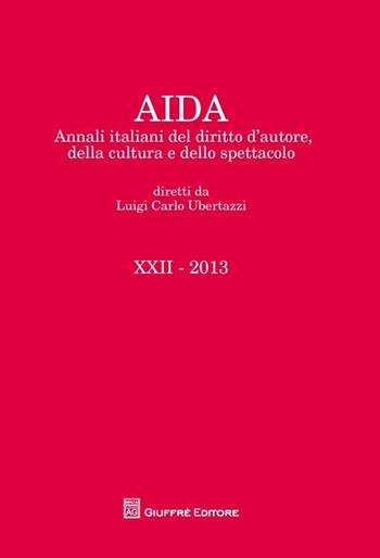 Aida. Annali italiani del diritto d'autore, della cultura e dello spettacolo (2013)  - Libro Giuffrè 2013 | Libraccio.it