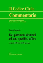 Dei patrimoni destinati ad uno specifico affare. Artt. 2447 bis-2447 decies