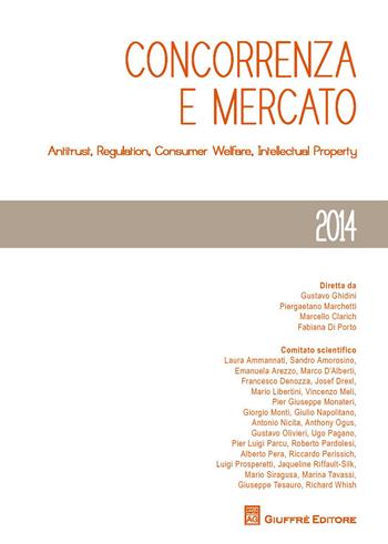 Concorrenza e mercato 2014. Antitrust, regulation, consumer welfare, intellectual property  - Libro Giuffrè 2014, Concorrenza e mercato | Libraccio.it