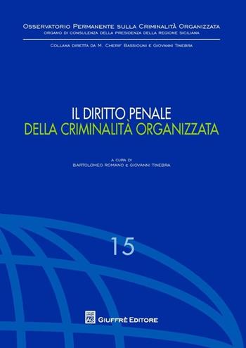 Il diritto penale della criminalità organizzata  - Libro Giuffrè 2013, Oss. permanente criminalità organizzata | Libraccio.it