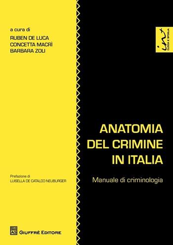 Anatomia del crimine in Italia. Manuale di criminologia  - Libro Giuffrè 2013 | Libraccio.it