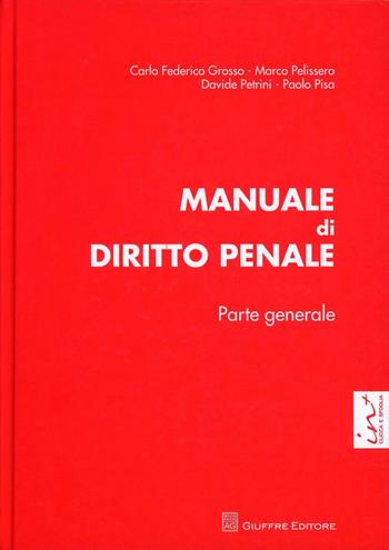 Manuale di diritto penale. Parte generale  - Libro Giuffrè 2013 | Libraccio.it