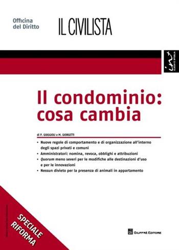 Il condominio. Cosa cambia - Paolo Giuggioli, Mariacarla Giorgetti - Libro Giuffrè 2012, Speciali. Il civilista | Libraccio.it