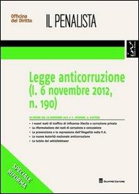 Legge anticorruzione (l. 6 novembre 2012, n. 190) - Sergio Spadaro, Antonio Pastore - Libro Giuffrè 2012, Speciali. Il penalista | Libraccio.it