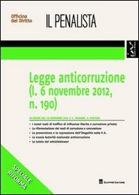 Legge anticorruzione (l. 6 novembre 2012, n. 190) - Sergio Spadaro, Antonio Pastore - Libro Giuffrè 2012, Speciali. Il penalista | Libraccio.it