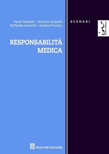 Responsabilità medica  - Libro Giuffrè 2014, Scenari. Nuova serie | Libraccio.it