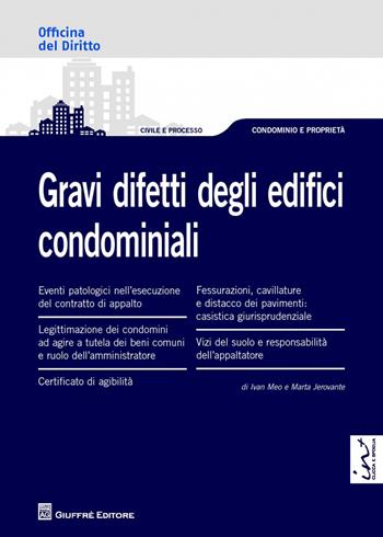 Gravi difetti degli edifici condominiali - Ivan Meo, Marta Jerovante - Libro Giuffrè 2013, Officina. Civile e processo | Libraccio.it