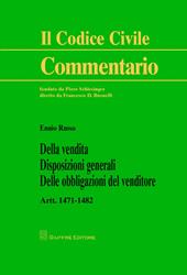 Della vendita. Disposizioni generali. Delle obbligazioni del venditore. Artt. 1471-1482