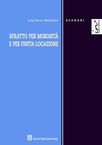 Sfratto per morosità e per finita locazione - Luigi B. Modaffari - Libro Giuffrè 2014 | Libraccio.it