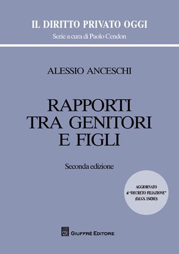 Rapporti tra genitori e figli. Profili di responsabilità - Alessio Anceschi - Libro Giuffrè 2014, Il diritto privato oggi | Libraccio.it