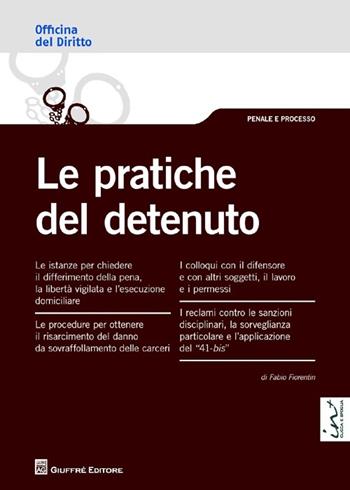 Le pratiche del detenuto - Fabio Fiorentin - Libro Giuffrè 2013, Officina. Penale e processo | Libraccio.it