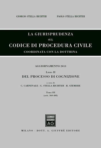 La giurisprudenza sul codice di procedura civile. Coordinata con la dottrina  - Libro Giuffrè 2014, Giurisprudenza sul Codice di proc. civile | Libraccio.it