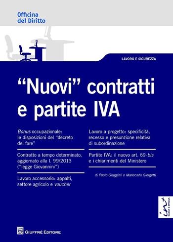 «Nuovi» contratti e partite IVA - Mariacarla Giorgetti, Paolo Giuggioli - Libro Giuffrè 2013, Officina. Lavoro e sicurezza | Libraccio.it