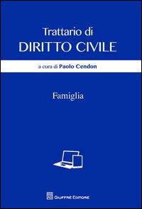 Famiglia  - Libro Giuffrè 2014, Trattato di diritto civile | Libraccio.it