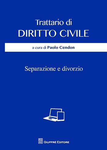 Separazione e divorzio  - Libro Giuffrè 2015, Trattato di diritto civile | Libraccio.it