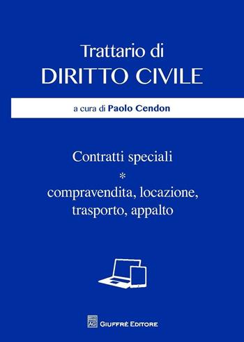 Contratti speciali. Compravendita, locazione, trasporto, appalto  - Libro Giuffrè 2016, Trattato di diritto civile | Libraccio.it