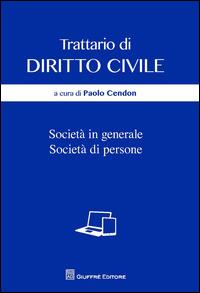 Società in generale. Società di persone  - Libro Giuffrè 2014, Trattato di diritto civile | Libraccio.it
