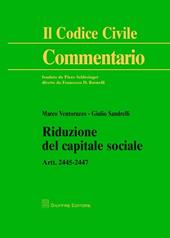 Riduzione del capitale sociale. Artt. 2445-2447