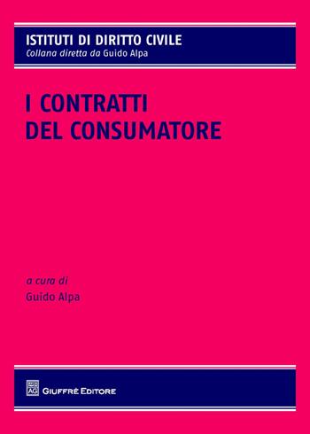 I contratti del consumatore  - Libro Giuffrè 2014, Istituti di diritto civile | Libraccio.it