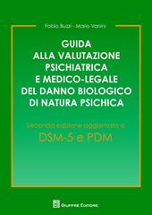 Guida alla valutazione psichiatrica e medico-legale del danno biologico di natura psichica