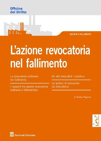 L' azione revocatoria nel fallimento - Andrea Paganini - Libro Giuffrè 2013, Officina. Società e fallimento | Libraccio.it