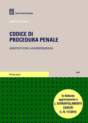 Codice di procedura penale  - Libro Giuffrè 2014, Percorsi. Codici annotati con la giurisprudenza | Libraccio.it