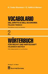 Vocabolario del diritto e dell'economia. Vol. 2: Italiano-Tedesco.