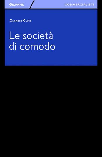 Le società di comodo - Gennaro Curia - Libro Giuffrè 2014, Giuffrè per il commercialista | Libraccio.it