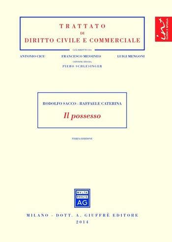 Il possesso - Rodolfo Sacco, Raffaele Caterina - Libro Giuffrè 2014, Trattato di diritto civile e commerciale | Libraccio.it