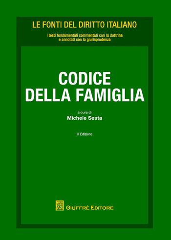 Codice della famiglia  - Libro Giuffrè 2015, Le fonti del diritto italiano | Libraccio.it